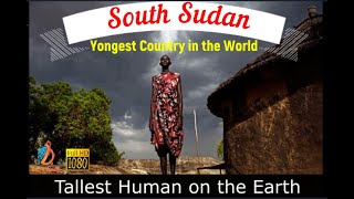 ഭൂമിയിലെ ഏറ്റവും ഉയരമുള്ള മനുഷ്യർ | South Sudan Malayalam |Tallest Human on the Earth