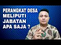 Perangkat Desa Meliputi Jabatan Apa Saja ?