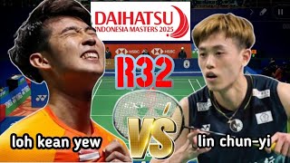 R32 : loh kean yew [SGP] VS lin chun-yi [TPE] | MS | DAIHATSU INDONESIA MASTERS 2025