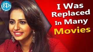 I Was Replaced In Many Movies - Rakul Preet Singh || Talking Movies With iDream