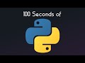 Learn Python in 100 Seconds.