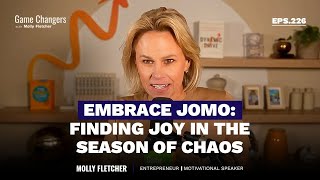 Episode 226- Embrace JOMO: Finding Joy in the Season of Chaos