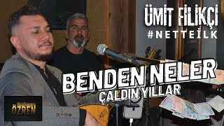 Ümit FİLİKÇİ / Benden Neler Çaldın Yıllar 2025