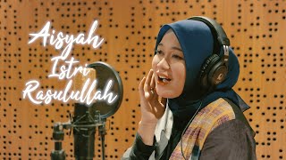 Aisyah Istri Rasulullah - Anisa Rahman Cover