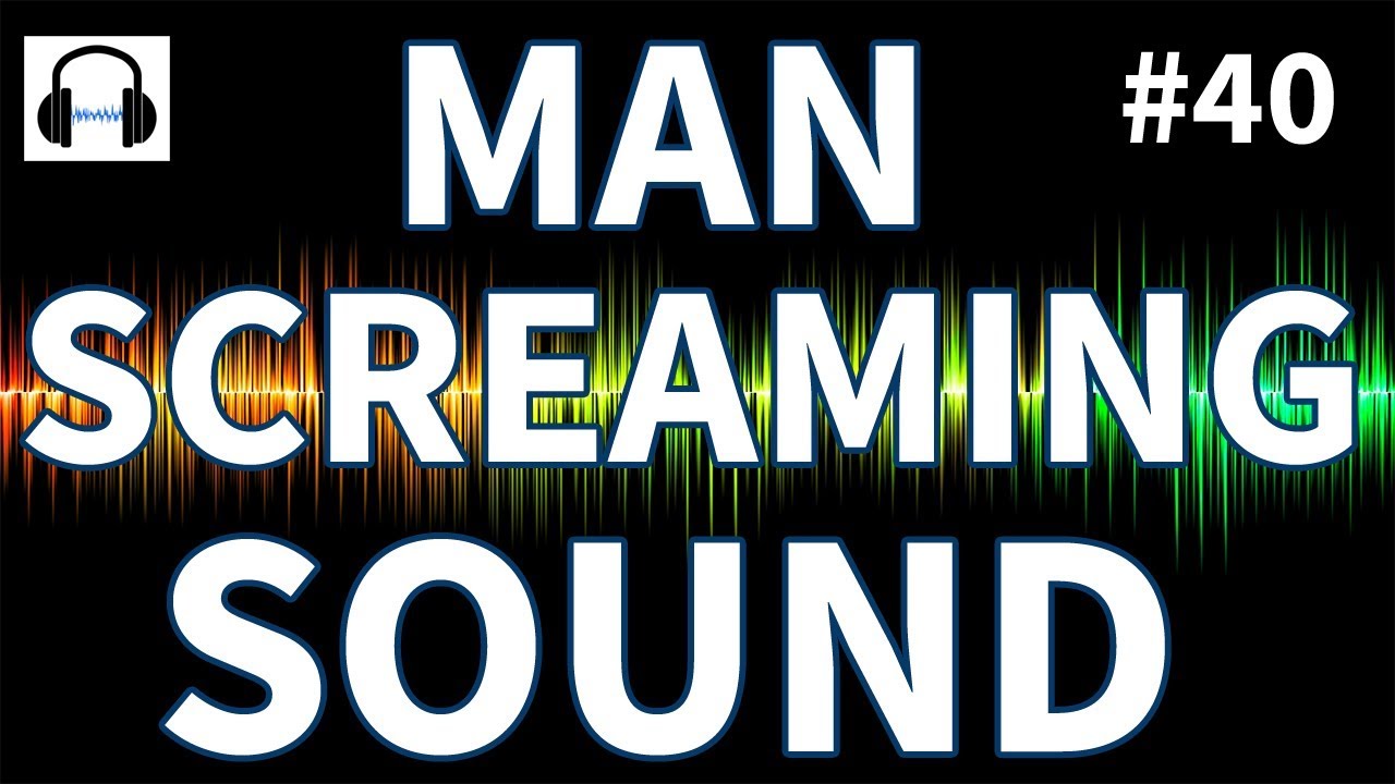 Man sound. Guy Scream Sound Effect.