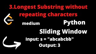 LEETCODE 3 LONGEST SUBSTRING WITHOUT REPEATING CHARACTERS PYTHON | Sliding window | Amazon question
