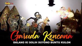 Full Cerita Wayang Kulit Banyumasan || Ki Solih Suyono Lakon Garuda Kencana