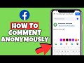 How to Comment Anonymously on Facebook Group - Full Guide