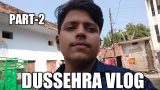 DUSSEHRA VLOG PART 2 😂 Diwali Vlog