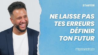 STARTER - Ne laisse pas tes erreurs définir ton futur