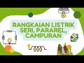 Rangkaian Listrik Seri, Pararel, Campuran Virtual Lab PhET