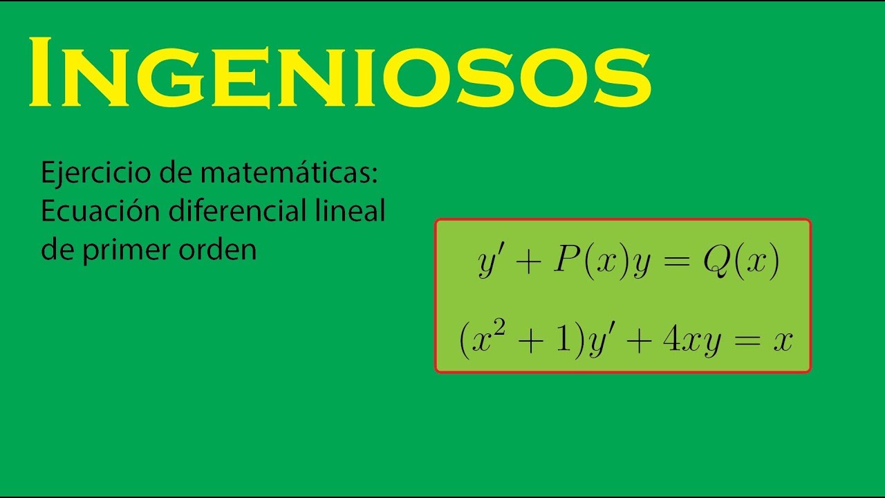 Ecuaciones Diferenciales De Primer Orden. Explicación Sencilla Y ...