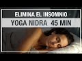 El Secreto del Sueño Profundo: Yoga Nidra para Vencer el Insomnio y Despertar Renovado (45 minutos)