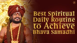 Best Spiritual Daily Routine to Achieve Bhava Samadhi | Nithyananda Satsang | 23 Aug 2016