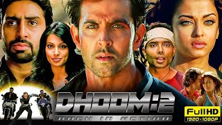 Dhoom 2 Full Movie HD | Hrithik Roshan, Abhishek Bachchan, Aishwarya Rai, Bipasha | Facts \u0026 Review