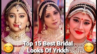 #sambhaviqueen #yrkkh #shivi 😍Top 15 Best Bridal❤ Looks Of Yrkkh Female Cast😚(Who is ur fav.?)🤔😊