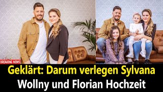 Geklärt: Darum verlegen Sylvana Wollny und Florian Hochzeit