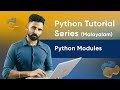 Part 45 | Python Modules | Python Malayalam Tutorial Series