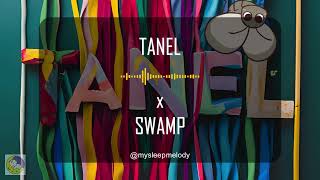 Sleep Well : Tanel Melody \u0026 Swamp Sound - My Sleep Melody