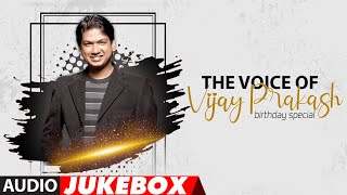 The Voice Of Vijay Prakash Kannada Audio Jukebox | #HappyBirthdayVijayPrakash | Kannada Hits