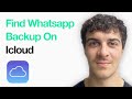 How To Findsee Whatsapp Backup On Icloud [Can_t See] (Full 2025 Guide)