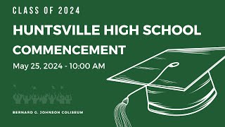 Huntsville High School Commencement 2024