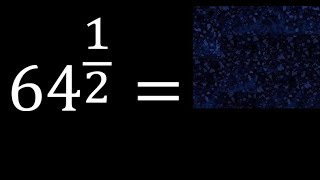 64 exponent 1/2 , number with fraction power, fractional exponent