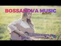 BossaNova Music - Collection (Music for the Heart)❤️💕