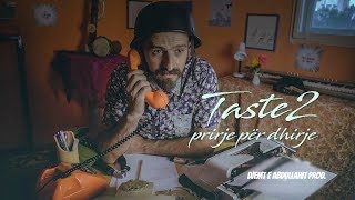 Taste2  - Prirje per dhirje