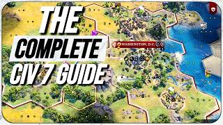 The COMPLETE Guide To Civ 7 - Test of Time Update
