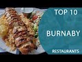 Top 10 Best Restaurants to Visit in Burnaby, British Columbia | Canada - English