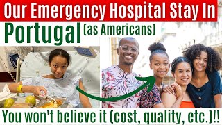 Our Daughter Was Hospitalized in Portugal - What Foreigners Should Know About Healthcare in Portugal