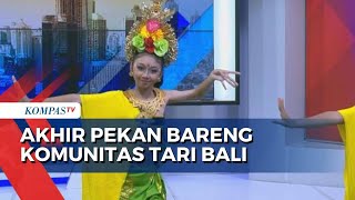 Yuk, Akhir Pekan Bareng Komunitas Tari Bali