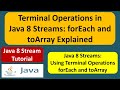 Terminal Operations in Java 8 Streams: forEach and toArray Explained | Streams in Java 8