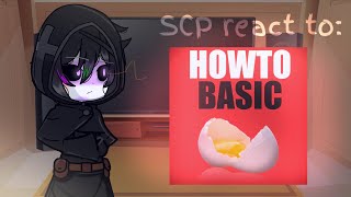 SCPs react to How To Basic || Part 4 || Gacha club_SCP foundation