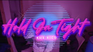 BME Rico-Hold On Tight (Official Music Video) ShotbyLonely