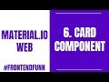 Material.io Web Components Tutorial - 6. Card Component - #frontendfunn