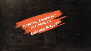 Essential Machinery for Making Leather Wallets