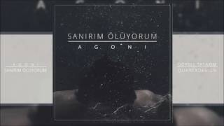 Agoni - Sanırım Ölüyorum (2017)