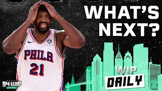 What's Next For Sixers After Season-Ending Loss? | WIP Daily