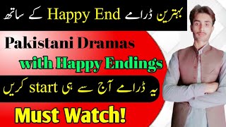 Top 3 Pakistani Dramas With Happy Endings! | ARY Digital | Har Pal Geo | HUM TV | MR IMRAN ASLAM