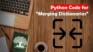 Learn Python in Tamil | How to Merge Dictionaries | GURUKULA | [TAMIL]