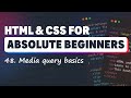 HTML & CSS for Absolute Beginners: Media Query basics - making a layout responsive