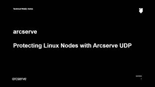 Protecting Linux Nodes with Arcserve UDP