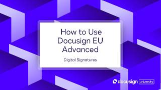 Docusign Digital Signatures: How to Use Docusign EU Advanced
