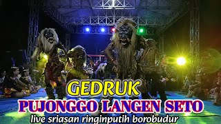 gedruk pujonggo langen seto live sriasan ringinputih borobudur #pujonggolangenseto