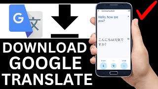 How To Download Google Translate App On Mobile Phone (Full Guide)