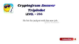 Cryptogram Tripledot Level 261 to 270 Answers | Cryptogram Tripledot Answer | Go Answer