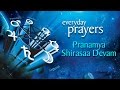 Pranamya Shirasaa Devam | Everyday Prayers | Devotional