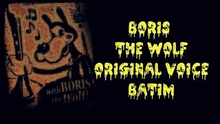 Boris The Wolf Original Voice (BATIM)